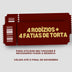 Especial de Aniversário 4 rodízios + 4 fatias de torta